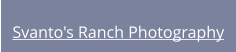 Svanto's Ranch Photography